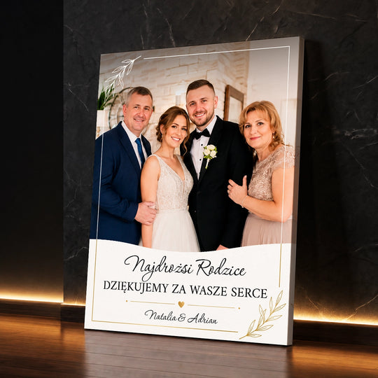 Oryginalny prezent dla rodziców na ślub – zdjęcie na płótnie Najdrożsi Rodzice, dziękujemy za Wasze serce