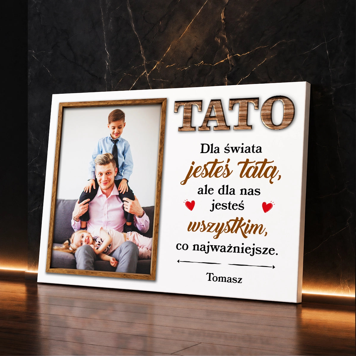 Zdjęcie dla taty i dedykacją „Dla nas jesteś wszystkim, co najważniejsze”, prezent od dzieci